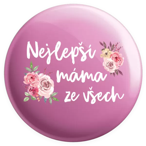 Placka Nejlepší máma ze všech - květiny