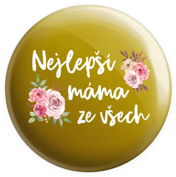 Placka Nejlepší máma ze všech - květiny