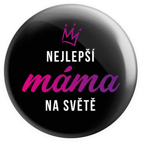 Placka Nejlepší máma na světě - korunka