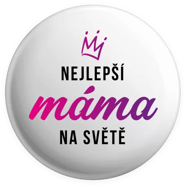 Placka Nejlepší máma na světě - korunka