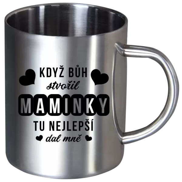Nerezový hrnek Když Bůh stvořil maminky