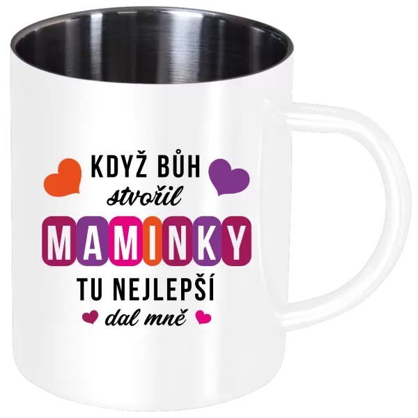 Nerezový hrnek Když Bůh stvořil maminky