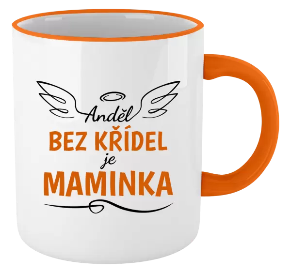 Hrnek Anděl bez křídel je maminka