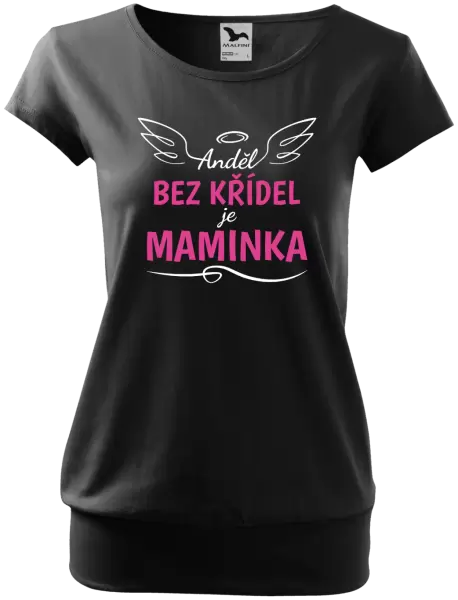 Dámské tričko Anděl bez křídel je maminka