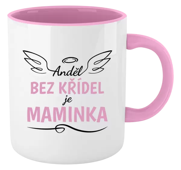 Hrnek Anděl bez křídel je maminka