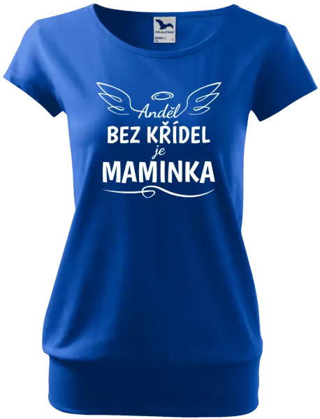 Dámské tričko Anděl bez křídel je maminka