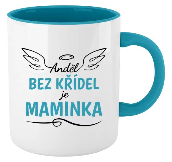 Hrnek Anděl bez křídel je maminka