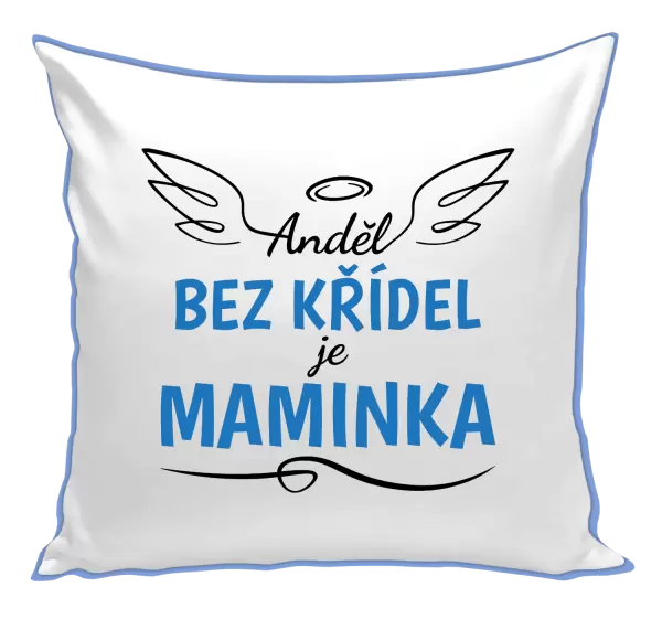 Polštář Anděl bez křídel je maminka