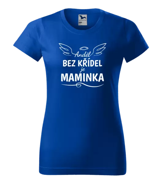 Dámské tričko Anděl bez křídel je maminka