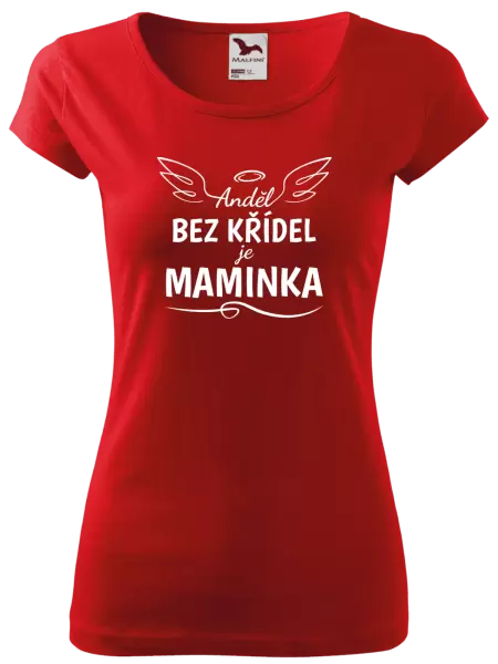 Dámské tričko Anděl bez křídel je maminka
