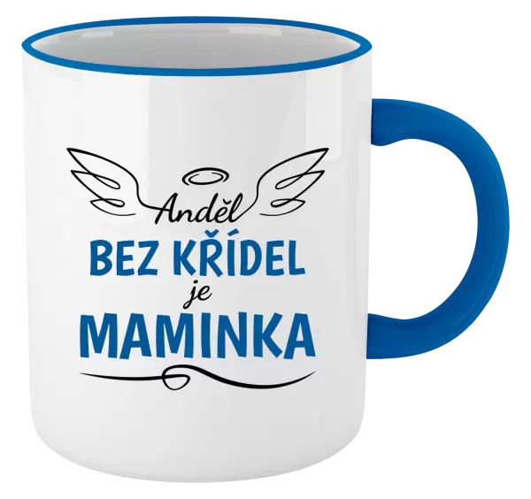 Hrnek Anděl bez křídel je maminka