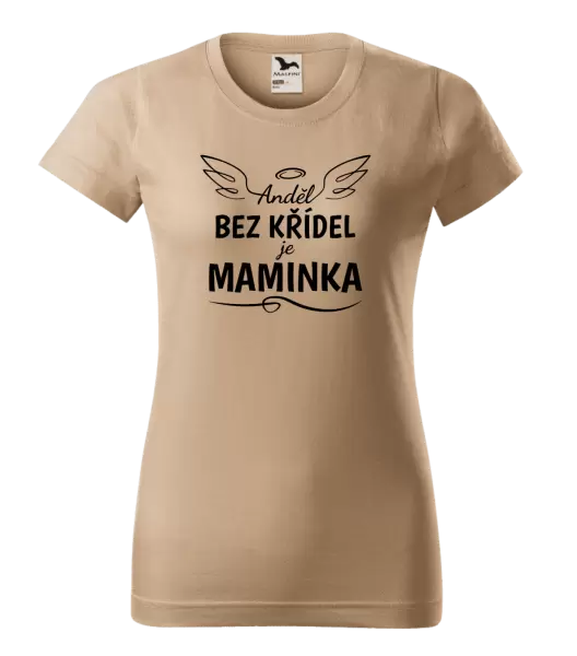 Dámské tričko Anděl bez křídel je maminka