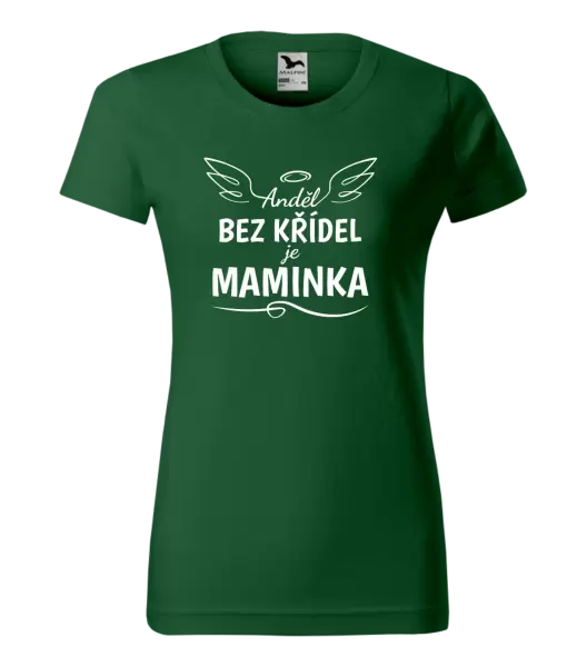 Dámské tričko Anděl bez křídel je maminka
