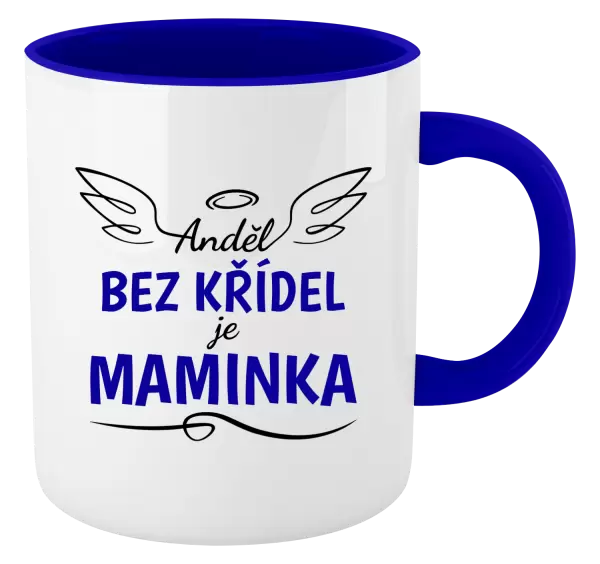 Hrnek Anděl bez křídel je maminka