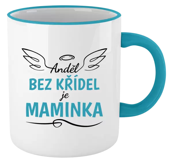 Hrnek Anděl bez křídel je maminka