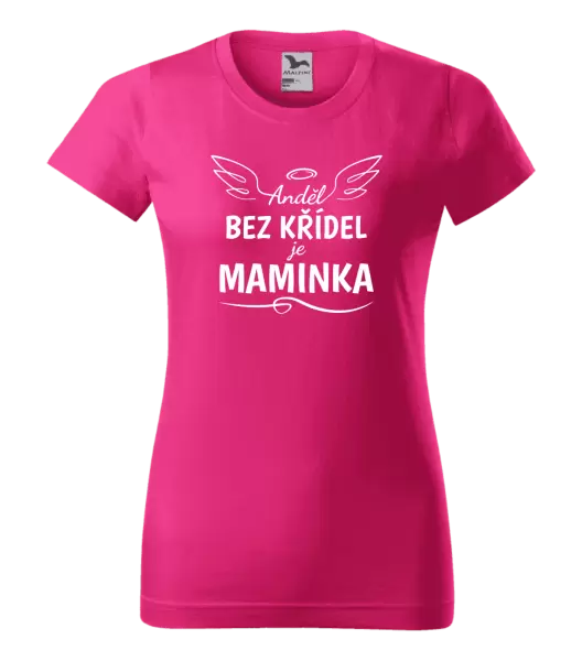 Dámské tričko Anděl bez křídel je maminka