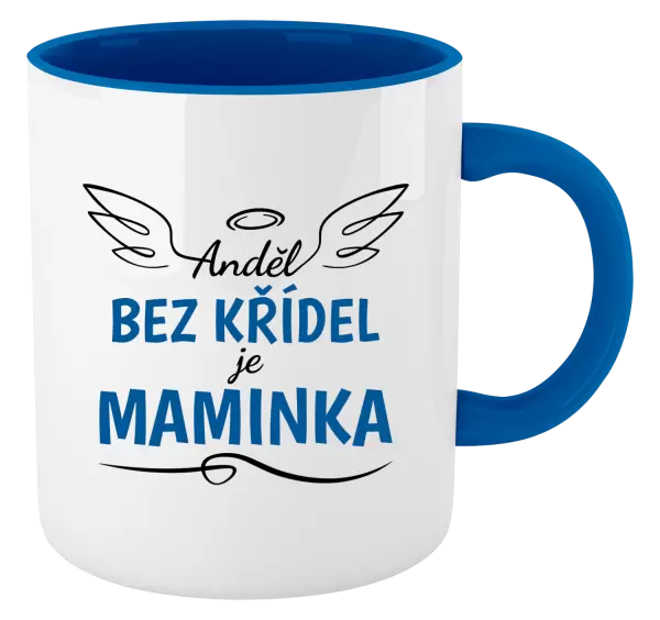 Hrnek Anděl bez křídel je maminka