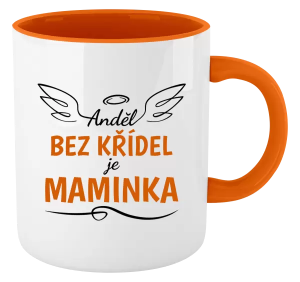 Hrnek Anděl bez křídel je maminka