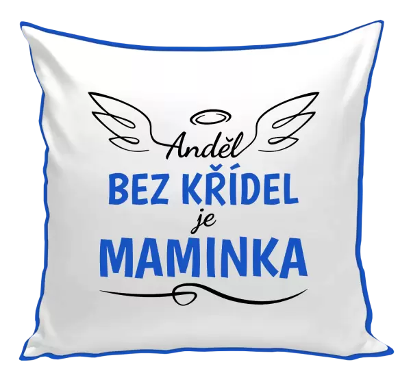 Polštář Anděl bez křídel je maminka