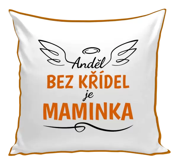 Polštář Anděl bez křídel je maminka