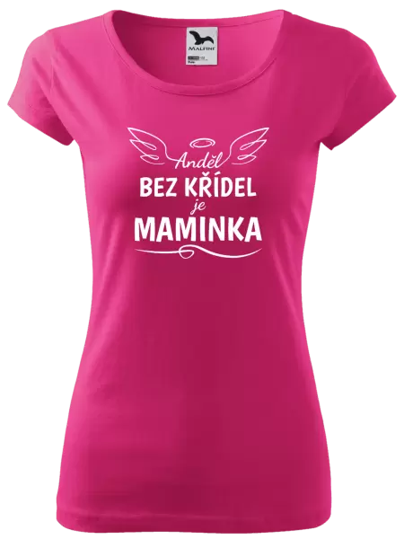 Dámské tričko Anděl bez křídel je maminka