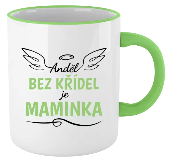 Hrnek Anděl bez křídel je maminka