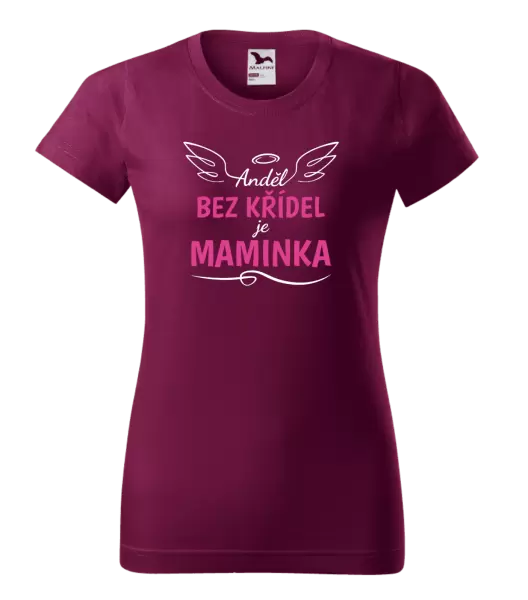 Dámské tričko Anděl bez křídel je maminka