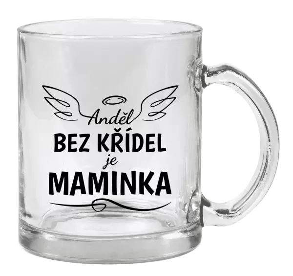 Hrnek Anděl bez křídel je maminka