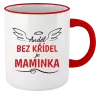 Hrnek Anděl bez křídel je maminka