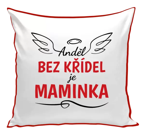 Polštář Anděl bez křídel je maminka
