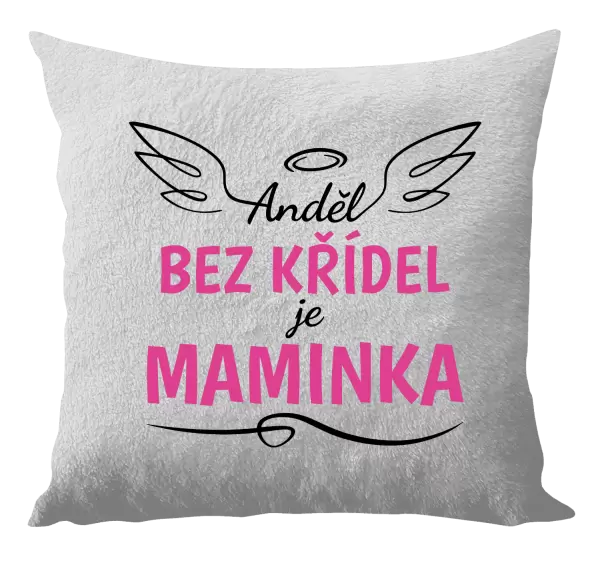Polštář Anděl bez křídel je maminka