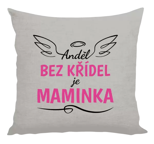Polštář Anděl bez křídel je maminka