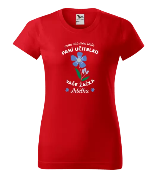 Dámské tričko Mám Vás moc ráda, paní učitelko