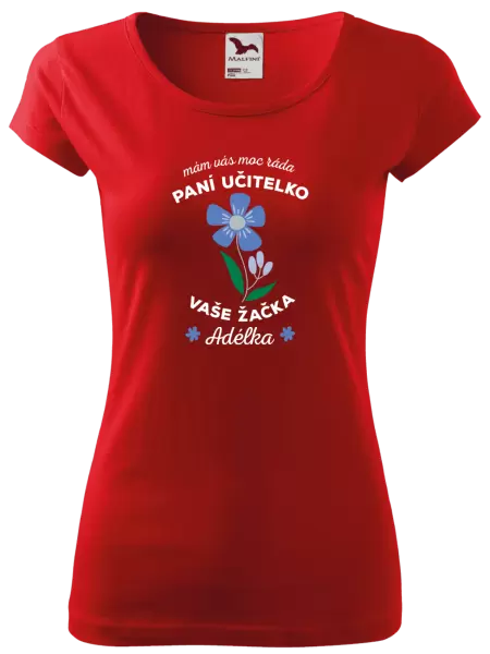 Dámské tričko Mám Vás moc ráda, paní učitelko