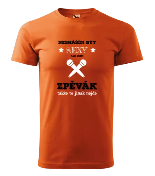 Pánské tričko Nesnáším být sexy, ale jsem zpěvák