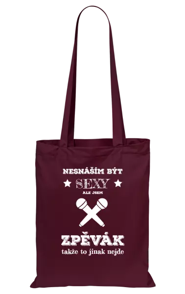 Látková taška Nesnáším být sexy, ale jsem zpěvák