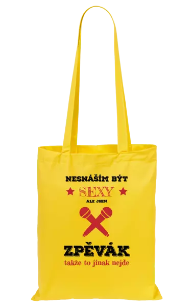 Látková taška Nesnáším být sexy, ale jsem zpěvák