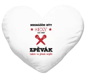 Polštář Nesnáším být sexy, ale jsem zpěvák