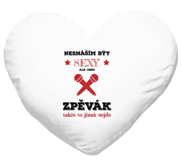 Polštář Nesnáším být sexy, ale jsem zpěvák