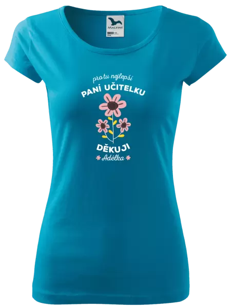 Dámské tričko Pro tu nejlepší paní učitelku