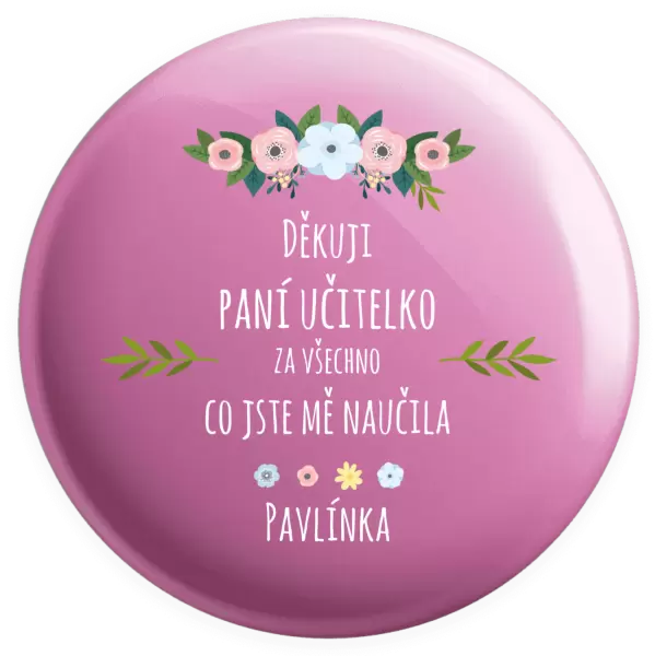 Placka Děkuji, paní učitelko, za všechno, co jste mě naučila se jménem
