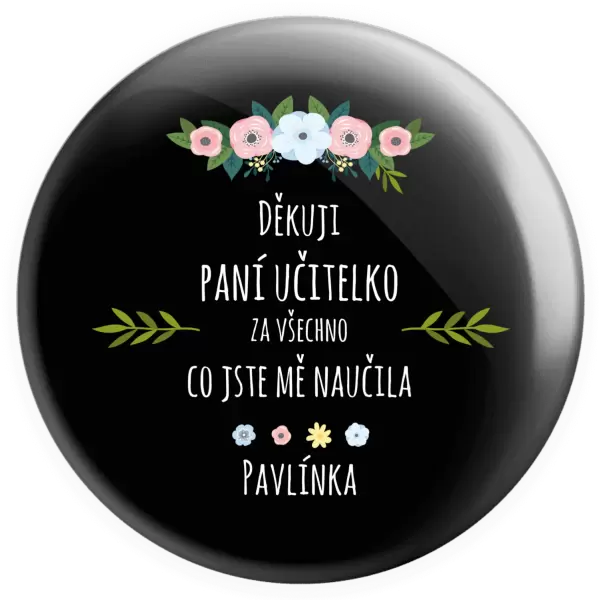 Placka Děkuji, paní učitelko, za všechno, co jste mě naučila se jménem