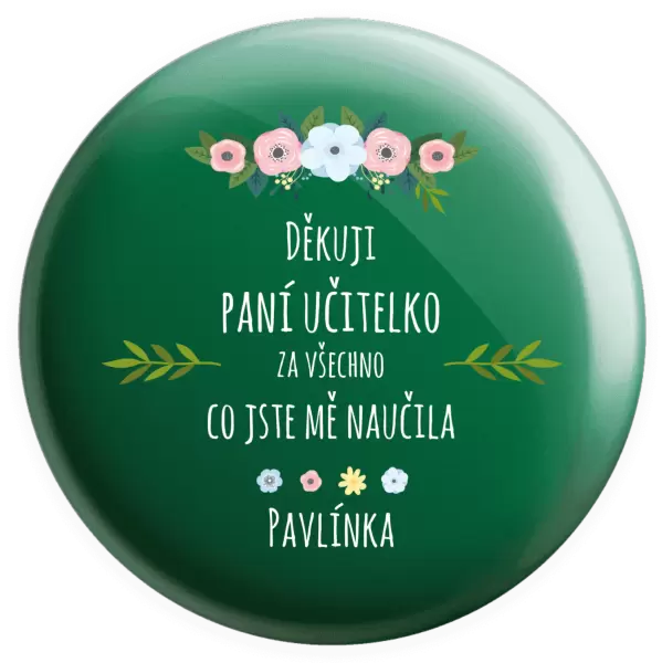 Placka Děkuji, paní učitelko, za všechno, co jste mě naučila se jménem