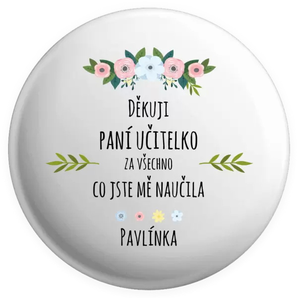 Placka Děkuji, paní učitelko, za všechno, co jste mě naučila se jménem