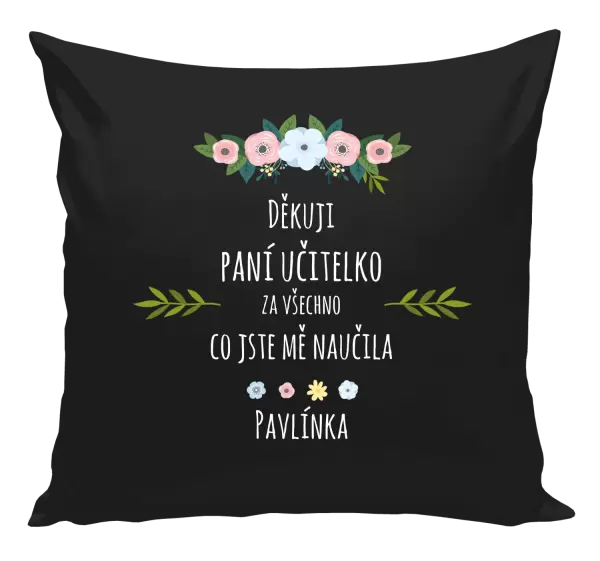 Polštář Děkuji, paní učitelko, za všechno, co jste mě naučila se jménem