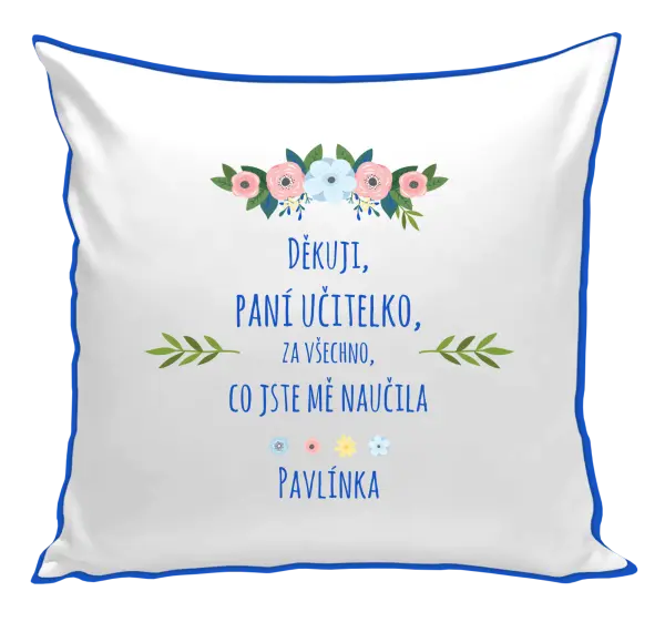 Polštář Děkuji, paní učitelko, za všechno, co jste mě naučila se jménem