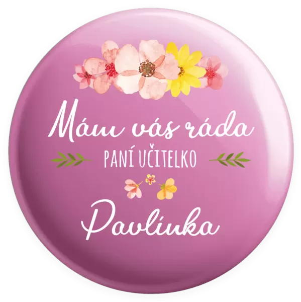 Placka Mám vás ráda, paní učitelko - jméno