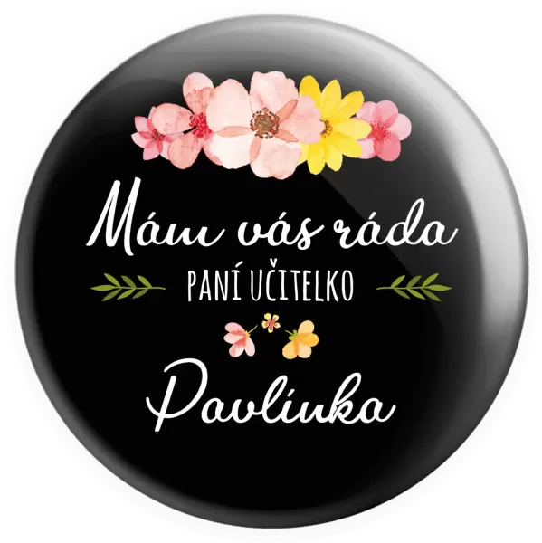 Placka Mám vás ráda, paní učitelko - jméno