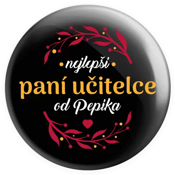 Placka Nejlepší paní učitelce od Jméno