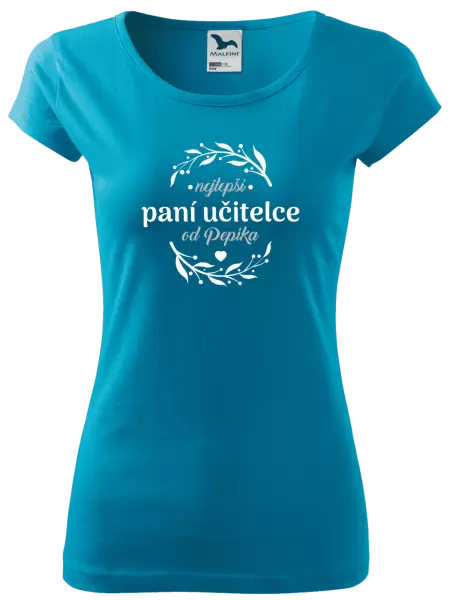 Dámské tričko Nejlepší paní učitelce od Jméno